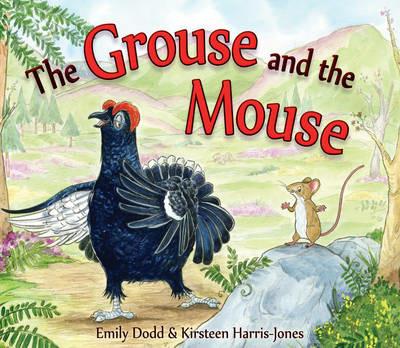 The Grouse and the Mouse: A Scottish Highland Story - Emily Dodd - cover