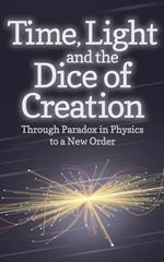 Time, Light and the Dice of Creation