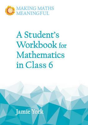 A Student's Workbook for Mathematics in Class 6 - Jamie York - cover
