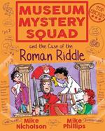 Museum Mystery Squad and the Case of the Roman Riddle