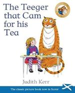 The Teeger That Cam For His Tea: The Tiger Who Came to Tea in Scots