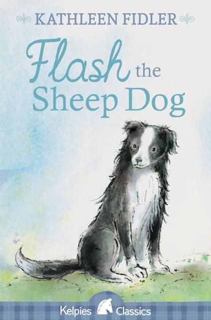 Flash the Sheep Dog - Kathleen Fidler - ebook