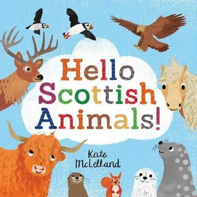 Hello Scottish Animals - Kate McLelland - cover