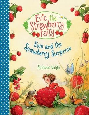 Evie and the Strawberry Surprise - Stefanie Dahle - cover