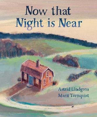 Now that Night is Near - Astrid Lindgren - cover