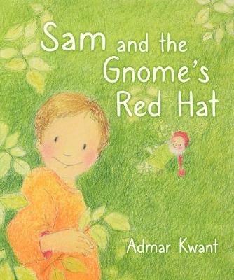 Sam and the Gnome's Red Hat - Admar Kwant - cover