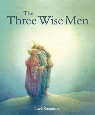 The Three Wise Men: A Christmas Story - Loek Koopmans - cover