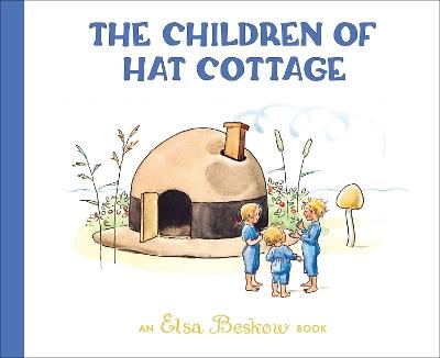 The Children of Hat Cottage - Elsa Beskow - cover