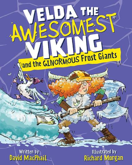 Velda the Awesomest Viking and the Ginormous Frost Giants - David MacPhail,Richard K. Morgan - ebook