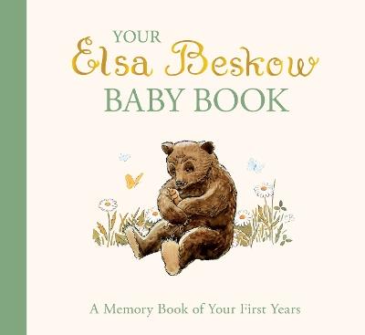Your Elsa Beskow Baby Book: A Memory Book of Your First Years - Elsa Beskow - cover