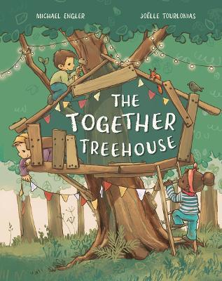 The Together Treehouse - Michael Engler - cover