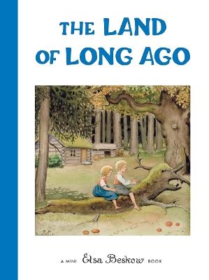 The Land of Long Ago - Elsa Beskow - cover