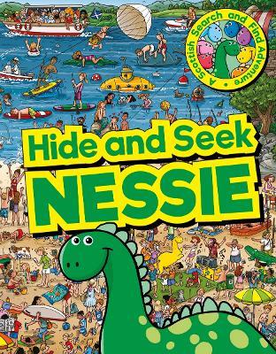 Hide and Seek Nessie: A Scottish Search and Find Adventure - cover