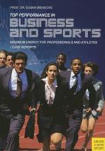 Top Performance in Business and Sports: Maximum Energy for Professionals and Athletes