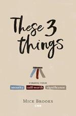 These Three Things
