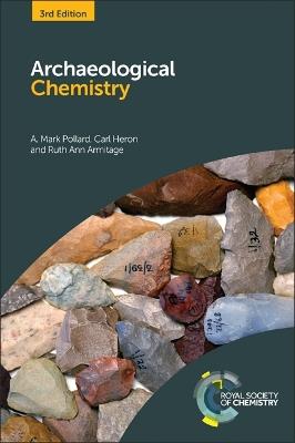 Archaeological Chemistry - A Mark Pollard,Carl Heron,Ruth Ann Armitage - cover