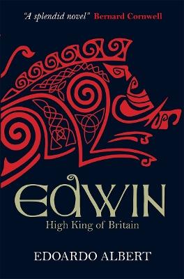 Edwin: High King of Britain - Edoardo Albert - cover
