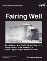 Fairing Well: Aerodynamic Truck Research at NASA's Dryden Flight Research Center (NASA Monographs in Aerospace History series, number 46)