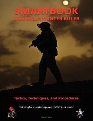 Guerilla Hunter Killer Smartbook - 572nd Military Intelligence Company,U S Army - cover