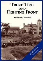 The U.S. Army and the Korean War: Truce Tent and Fighting Front