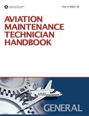 Aviation Maintenance Technician Handbook: General (2008 Revision, Incorporating 2011 Addendum) - Federal Aviation Administration,U S Department of Transportation,Flight Standards Service - cover
