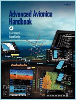 Advanced Avionics Handbook (Faa-H-8083-6) - Federal Aviation Administration,U S Department of Transportation,Flight Standards Service - cover