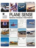 Plane Sense, General Aviation Information, 2008 ( FAA-H-8083-19a)