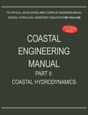 Coastal Engineering Manual Part II: Coastal Hydrodynamics (EM 1110-2-1100) - U S Army Corps of Engineers - cover