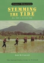 Combat Operations: Stemming the Tide, May 1965 to October 1966 (United States Army in Vietnam Series)