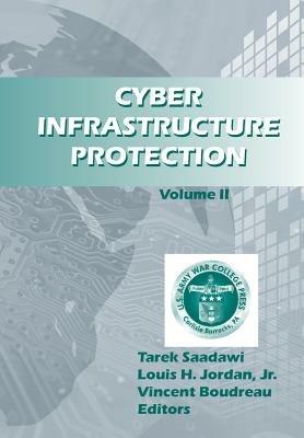 Cyber Infrastructure Prevention Volume II - Strategic Studies Institute,Louis H Jordan - cover