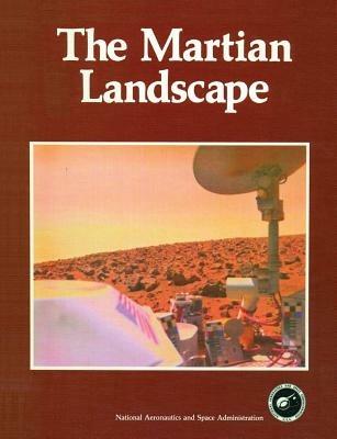 The Martian Landscape - NASA,Viking Lander Imaging Team,Tim Mutch - cover