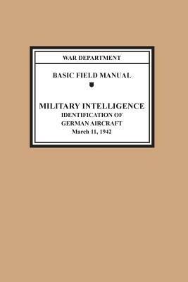 Identification of German Aircraft (Basic Field Manual Military Intelligence FM 30-35) - War Department,United States Army,Chief of Staff - cover