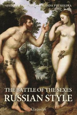 The Battle of the Sexes Russian Style - Nadezhda Ptushkina - cover