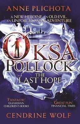 Oksa Pollock: The Last Hope - Anne Plichota,Cendrine Wolf - cover