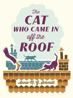 The Cat Who Came in Off the Roof - Annie Schmidt - cover