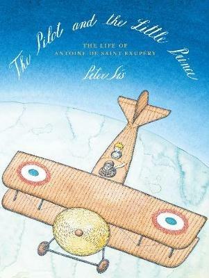 The Pilot and the Little Prince - Peter Sis - cover
