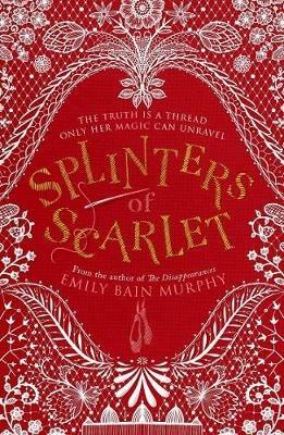 Splinters of Scarlet - Emily Bain Murphy - cover