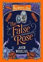 The False Rose - Jakob Wegelius - cover
