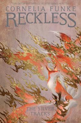Reckless IV: The Silver Tracks - Cornelia Funke - cover