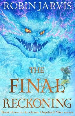 The Final Reckoning: Book Three of The Deptford Mice - Robin Jarvis - cover