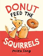 Donut Feed the Squirrels: Book One of the Norma and Belly Series