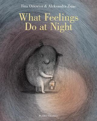 What Feelings Do at Night - Tina Oziewicz - cover