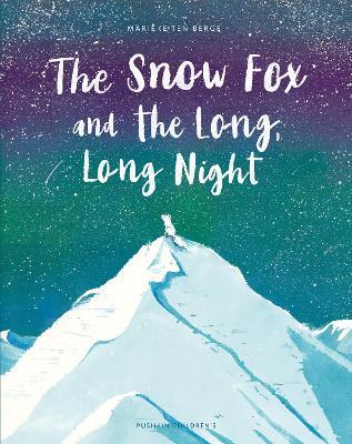 The Snow Fox and the Long, Long Night - Marieke ten Berge - cover