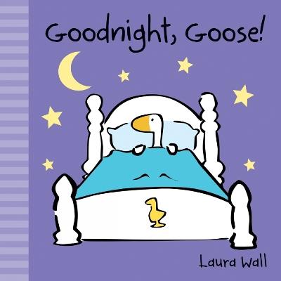 Goodnight, Goose - Laura Wall - cover