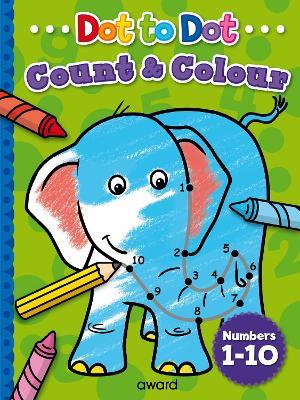 Dot to Dot Count and Colour 1 to 10 - cover