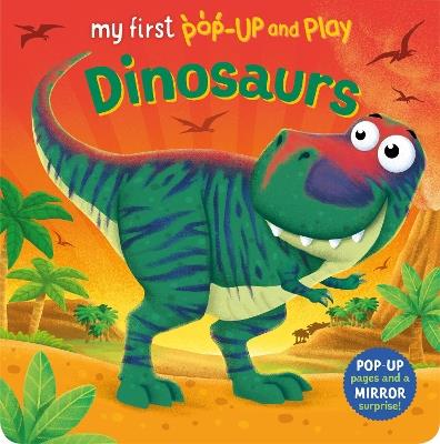 My First Pop-Up and Play: Dinosaurs - Sophie Giles - cover