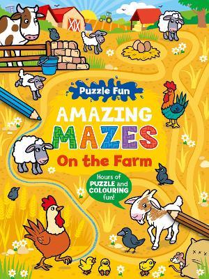 Puzzle Fun Amazing Mazes: On the Farm - cover
