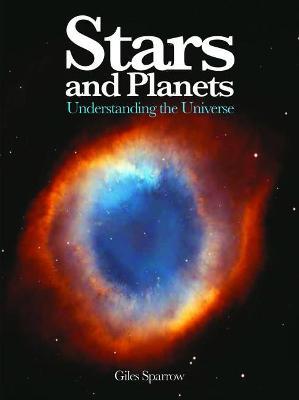 Stars and Planets: Understanding the Universe - Giles Sparrow - cover