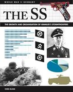 The SS: Facts, Figures and Data for Himmler's Stormtroopers