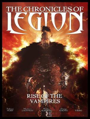 The Chronicles of Legion Vol. 1: Rise of the Vampires - Fabien Nury - cover